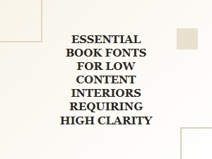 Essential Fonts for Clear Low-Content Book Interiors
